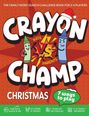 CRAYON CHAMP, Kids vs Parents, Christmas, 7 ways to play. Illustration von zwei lachenden Wachsmalstiften.