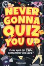 "NEVER GONNA QUIZ YOU UP. How well do YOU remember the 80s? Tony Loch." Buntes Retro-Design mit 80er-Symbole.