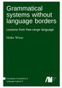 Heike Wiese: Grammatical systems without language borders, Buch