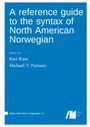 : A reference guide to the syntax of North American Norwegian, Buch