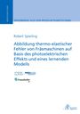 Robert Spierling: Abbildung thermo-elastischer Fehler von Fräsmaschinen auf Basis des photoelektrischen Effekts und eines lernenden Modells, Buch