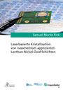 Samuel Moritz Fink: Laserbasierte Kristallisation von nasschemisch applizierten Lanthan-Nickel-Oxid-Schichten, Buch