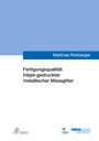 Matthias Rehberger: Fertigungsqualität Inkjet-gedruckter metallischer Messgitter, Buch