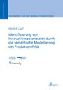 Hendrik Lauf: Identifizierung von Innovationspotenzialen durch die semantische Modellierung des Produktumfelds, Buch