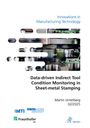 Martin Unterberg: Data-driven Indirect Tool Condition Monitoring in Sheet-metal Stamping, Buch