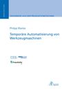 Philipp Blanke, Temporäre Automatisierung von Werkzeugmaschinen. Logos von WZL, RWTH Aachen, Fraunhofer IPT.