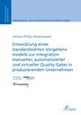 Titel: "Entwicklung eines standardisierten Vorgehensmodells zur Integration manueller, automatisierter und virtueller Quality Gates". Links vertikal: "Produktionsqualität und Messtechnik". Logos von WZL und Fraunhofer.