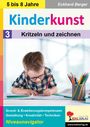 Eckhard Berger: Kinderkunst / Band 3: Kritzeln & zeichnen, Buch
