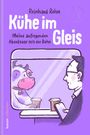 Reinhard Rohn: Kühe im Gleis, Buch