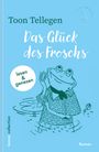 Toon Tellegen: Das Glück des Froschs, Buch