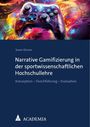 Swen Körner: Narrative Gamifizierung in der sportwissenschaftlichen Hochschullehre, Buch