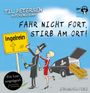 Til Petersen: Fahr nicht fort, stirb am Ort! MP3-CD, MP3