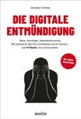 "Die Digitale Entmündigung" in Rot, darüber "Alexander Schreiner". Illustration: Mann mit Händen am Kopf.