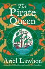 Der Text lautet: "The Pirate Queen. Ariel Lawhon. Ireland's Fiercest Chieftain, England's Greatest Problem." Im Hintergrund sind keltische Muster und ein stilisiertes Schiff sichtbar.