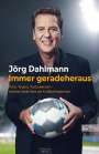 Jörg Dahlmann: Immer geradeheraus, Buch