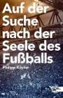 Philipp Köster: Auf der Suche nach der Seele des Fußballs, Buch