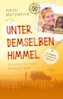 Heidi Metzmeier: Unter demselben Himmel, Buch