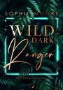 Sophie Moore: Wild Dark Ranger, Buch