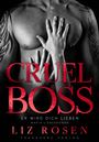 Liz Rosen: Cruel Boss, Buch