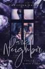 Christina Rain: Dark Neighbor, Buch