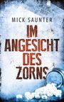 Saunter Mick: Im Angesicht des Zorns, Buch