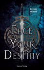Yvonne Mitzel: Face Your Destiny, Buch