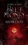 Lumiel H. Nox: Blutmond über Ashwood, Buch