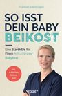 Franka Lederbogen: So isst dein Baby Beikost, Buch