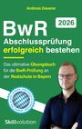 Andreas Dauerer: BwR-Abschlussprüfung erfolgreich bestehen, Buch
