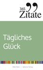 "365 Zitate: Tägliches Glück." Unten steht "Silke Klein" und "Aphoria Verlag". Oben Zitate-Logo, grün-weißer Hintergrund.