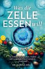 Titel: "Was die Zelle essen will". Verschiedene Gemüse und Früchte umgeben eine stilisierte Zelle.