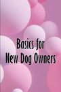 Angie Shaddow: Basics for New Dog Owners, Buch
