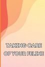 Anika Giannini: Taking Care of Your Feline, Buch