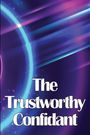 Marie W. Scalvini: The Trustworthy Confidant, Buch