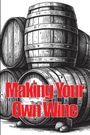 Samantha Ketsby: Making Your Own Wine, Buch
