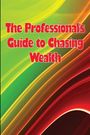 Shelly Nielsen: The Professional's Guide to Chasing Wealth, Buch