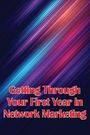 George J. Doublin: Getting Through Your First Year in Network Marketing, Buch