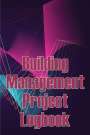 Mary Oliver Smith: Building Management Project Logbook, Buch