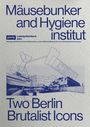 : Mäusebunker and Hygieneinstitut, Buch