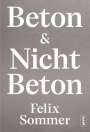 Felix Sommer: Beton & Nicht Beton, Buch