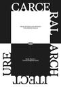 : Carceral Architecture, Buch