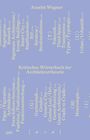 Anselm Wagner: Kritisches Wörterbuch der Architekturtheorie, Buch