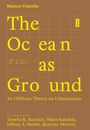 Matteo Vianello: The Ocean as Ground, Buch