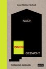 Text: Axel Müller-Schöll, NACH INNEN GEDACHT, THINKING INWARD. Schwarzes Haus auf grauem Hintergrund, linke Seite gelb.