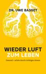 Uwe Basset: Wieder Luft zum Leben, Buch