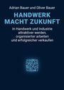 Adrian Bauer: Handwerk Macht Zukunft, Buch