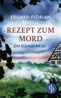 Eduard-Florian Reisigl: Rezept zum Mord, Buch