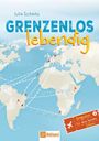 Julia Schmitz: Grenzenlos lebendig, Buch