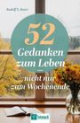 Rudolf X. Ruter: 52 Gedanken zum Leben, Buch