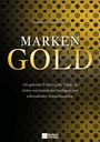 Text: "Marken Gold" und "Die geheime Währung des Erfolgs..." auf gemustertem Hintergrund. Unten Logo: "Mentoren Verlag".